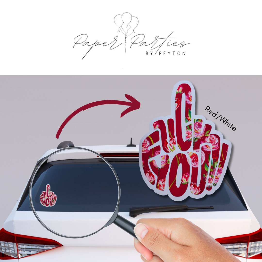 F You, F*ck You, Floral, Vinyl Decal, Sticker, Decal