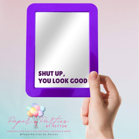 Locker Mirror | Motivational Quote Locker Mirror - Shut Up, You Look Good